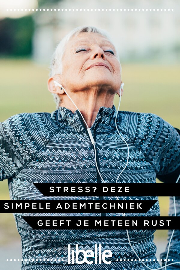 Stress? Déze simpele ademtechniek geeft je meteen rust - Libelle.nl