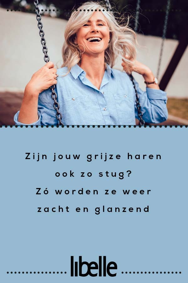 Zijn Jouw Grijze Haren Ook Zo Stug Zo Worden Ze Weer Zacht En Glanzend