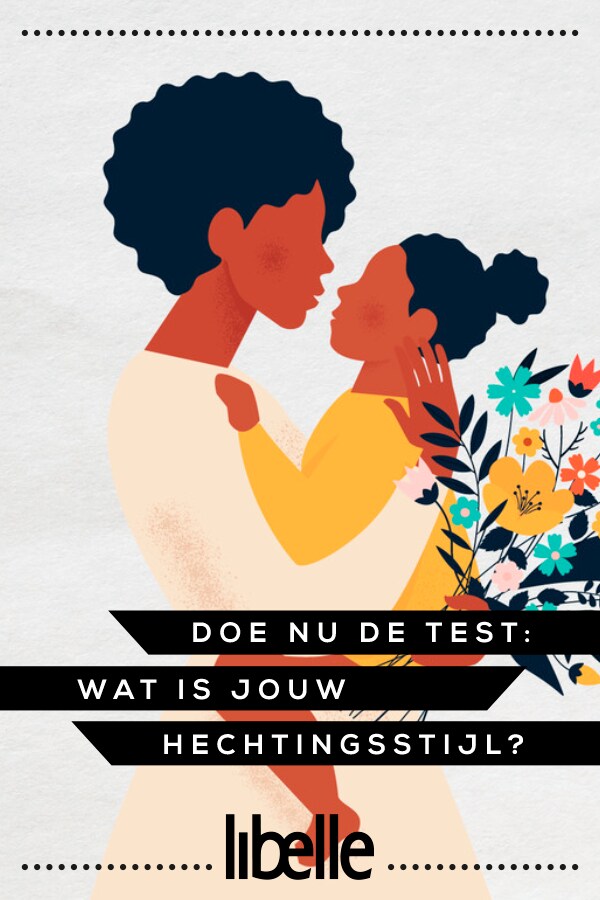 Doe de test wat is jouw hechtingsstijl? Libelle